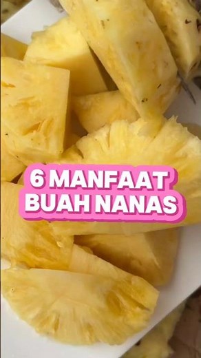 6 MANFAAT BUAH NANAS UNTUK KESEHATAN