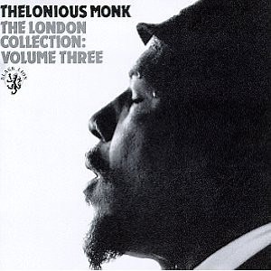 Thelonious Monk - The London Collection: Volume Three