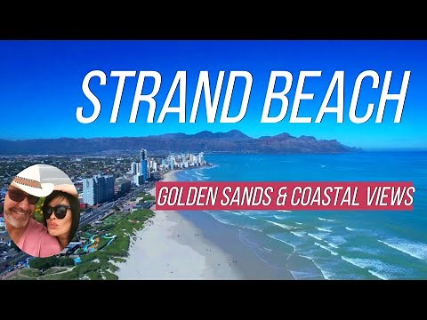 Strand Beach Drone Tour | Western Cape’s Golden Coast from Above. 4K