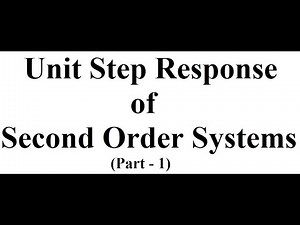Unit Step Response of Second Order Systems - Part-1