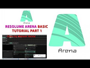 Resolume Arena Basic Tutorial Part 1.BASIC RESOLUME ARENA TUTORIAL.