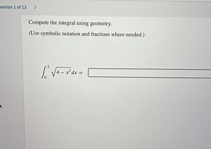 estion 1 of 13Compute the integral using geometry.(Use symbo... | Filo