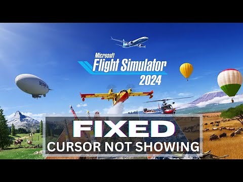 How to Fix Microsoft Flight Simulator Mouse Cursor Not Showing