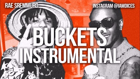 rae sremmurd buckets instrumental (free dl)
