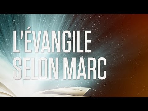 « L'évangile selon Marc » - Le Nouveau Testament / La Sainte Bible, Part. 2 VF Complet