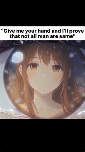 Give Me Your Hand… I’ll Prove Not All Men Are the Same 💖. #anime #shorts