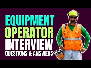 Equipment Operator Interview Questions and Answers for 2025 | Must Watch Before Your Interview