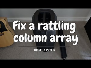 How to fix a rattling column array - Bose L1 Pro 8 - Quick Fix!!