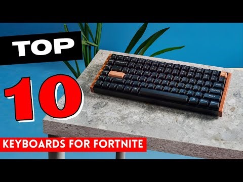 Best Keyboard For Fortnite 2025 - Top 10 Picks Ranked