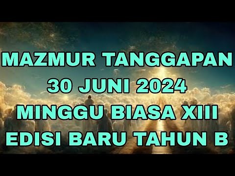 MAZMUR TANGGAPAN‼️30 JUNI 2024 MINGGU BIASA XIII❗EDISI BARU TAHUN B By ‪@LennyAngkirawan‬
