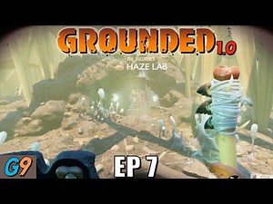 Grounded 1.0 (Full Release) EP7 - Hazed & Confused