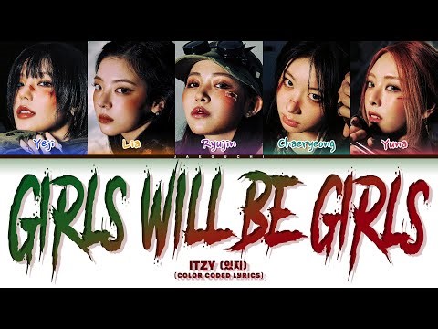 ITZY(있지) 'Girls will be girls' (Color Coded Lyrics)