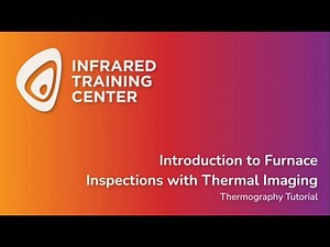 Introduction to Furnace Inspections with Thermal Imaging