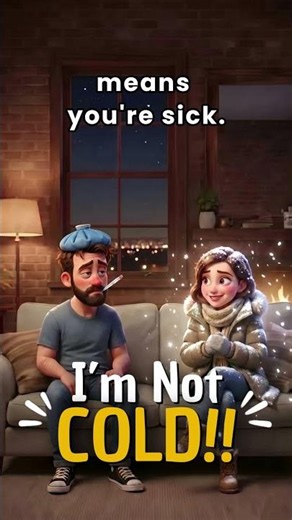 I Have a Cold… But I’m NOT Cold?! – English Word Confusion
