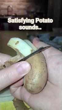 Satisfying potato sounds