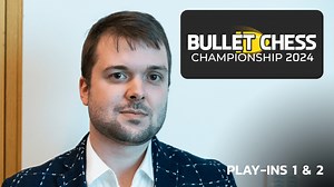 2024 Bullet Chess Championship Play-Ins 1 & 2: Fedoseev, Paravyan, Sevian, Yoo Quality for the Bullet Chess Championship Main Event