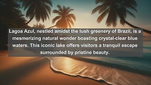 Exploring Brazils Natural Wonders: Top 10 Famous Lakes You Must See