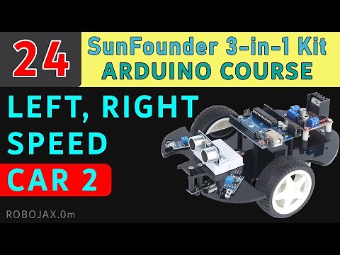 Lesson 24: Smart Car Part 2: Moving Forward, Reverse, left and right and Controlling Speed of Car