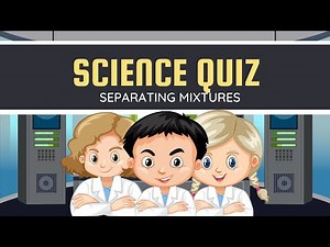 Separating Mixtures - Science Quiz Bee (15 Questions)