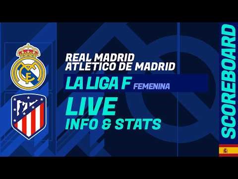 Real Madrid - Atlético de Madrid: Spanish Women's La Liga F LIVE score and stats