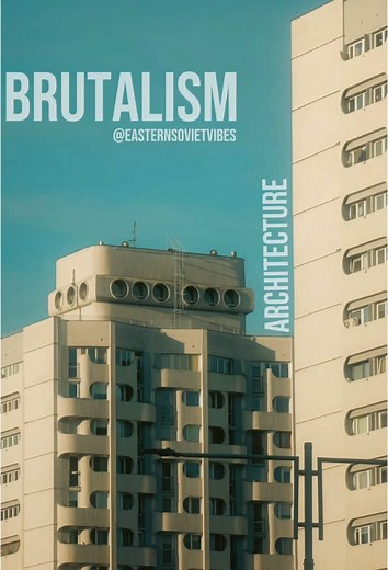 Exploring Brutalism in Eastern European Architecture