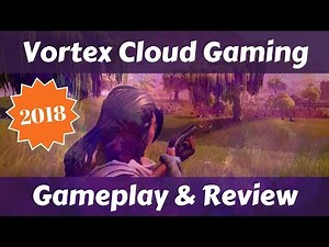 Vortex Cloud Gaming PC & Android Review 2018