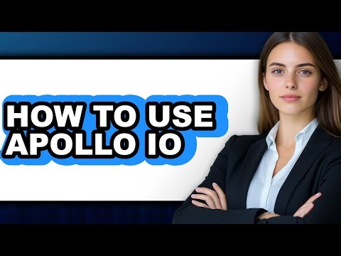 How to Use Apollo Io - Full Guide