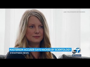 Danny Masterson accuser says she was 'hacked by Scientology'