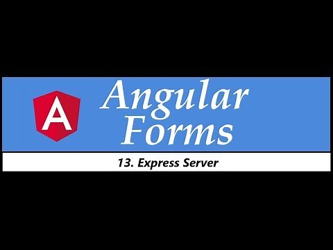 Angular Forms Tutorial - 13 - Express Server to Receive Form Data