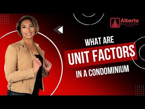 What Are Unit Factors in a Condominium? 🏢 | Alberta Real Estate Explained