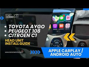 Toyota Aygo / Peugeot 108 / Citroën C1 Screen Install | Apple CarPlay & Android Auto