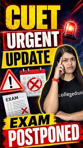 CUET Exam Postponed? Kya Aapka Exam Postpone Ho Gaya? Full Update Dekho