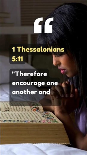 Encourage One Another and Build Each Other Up (1 Thessalonians 5:11)