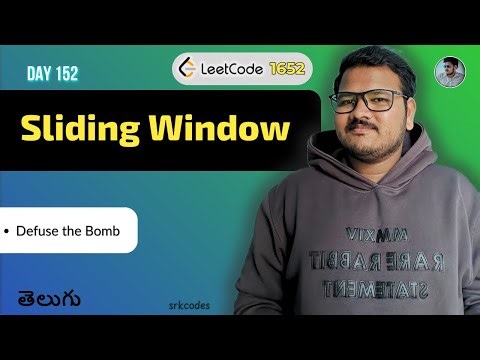 Leetcode 1652: Defuse the Bomb in Telugu | Array, Sliding Window | Python DSA | srkcodes