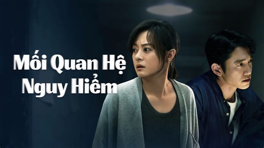 Mối Quan Hệ Nguy Hiểm Tập 9- Lập tức tải APP về thưởng thức!