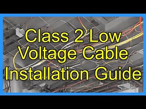 Class 2 Low Voltage Cable Installation Guide