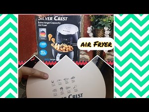 Air Fryer Reveiw | Silver Crest | 2022 latest Mode