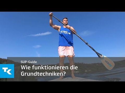 SUP-Guide - Das sind die Techniken des Stand-up-Paddlings | Folge 2
