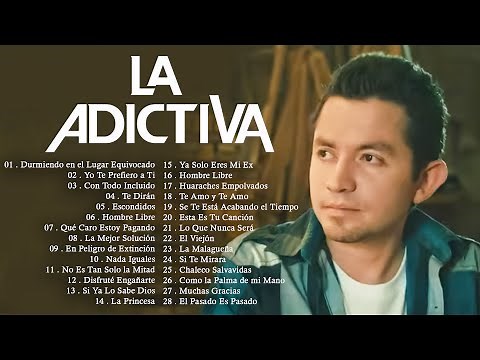 La Adictiva Mix 2022 - La Adictiva Lo Mejor Éxitos Siempre Increíbles