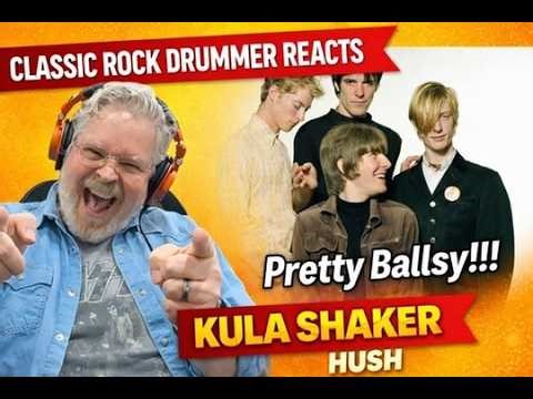 WOW! First Time Listening to Kula Shaker! Classic Rock Drummer Reacts to Hush! Pretty Ballsy!!!