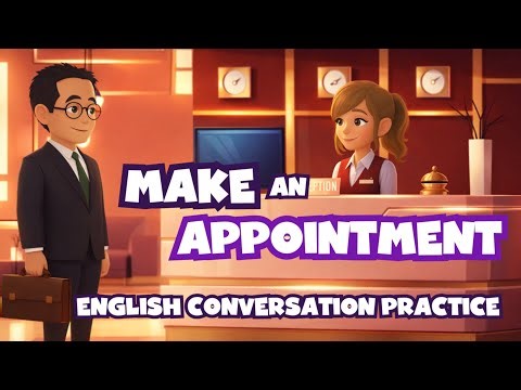 Learn American English - How To Make An Appointment - Conversation Practice - Key Vocabulary Review