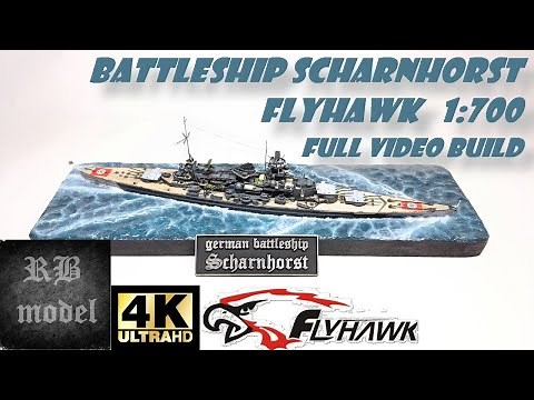 BATTLESHIP SCHARNHORST - FLYHAWK 1/700 - FULL VIDEO BUILD