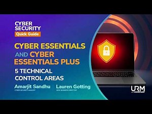 Cyber Security Quick Guide - Cyber Essentials and Cyber Essentials Plus - 5 Technical Control Areas
