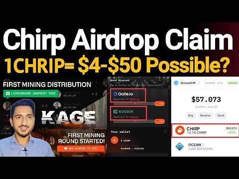 Chirp Airdrop Claim and Price Prediction $4-$50 Full Guide | Kage Mining App New Update