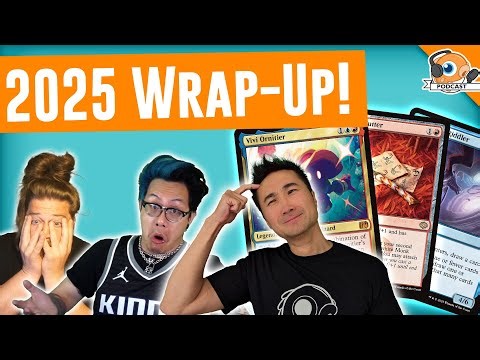 2025 Year in Review | MTGGoldfish Podcast #568.