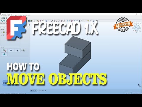 FreeCAD 1.x How To Move Objects