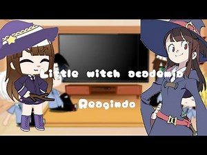 Little witch academia reagindo a Akko