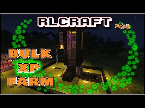 BULK XP FARM | Huge amounts of XP and Infernal Mob Drops | RLCraft 2.9.3