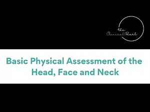 The Physical Assessment of the Head, Face and Neck Assessment - RN Health Assessment