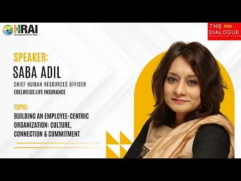 Building an Employee-Centric Organization: Culture, Connection & Commitment with Saba Adil